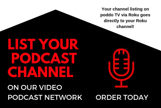 I will list your podcast channel on our video podcast network