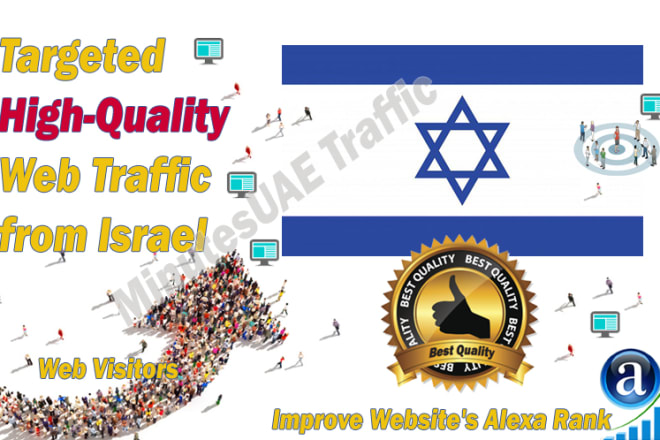 I will send israeli high quality real web traffic from israel