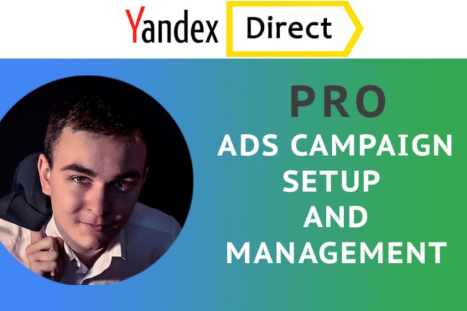 I will set up and manage your yandex direct campaigns