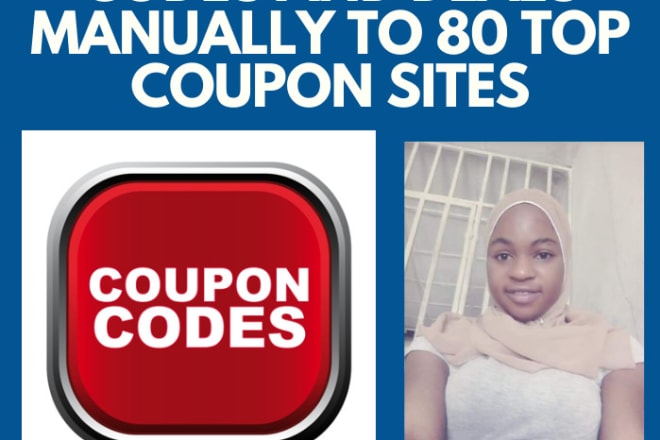 I will submit coupon codes and deal manually to 80 top coupon site