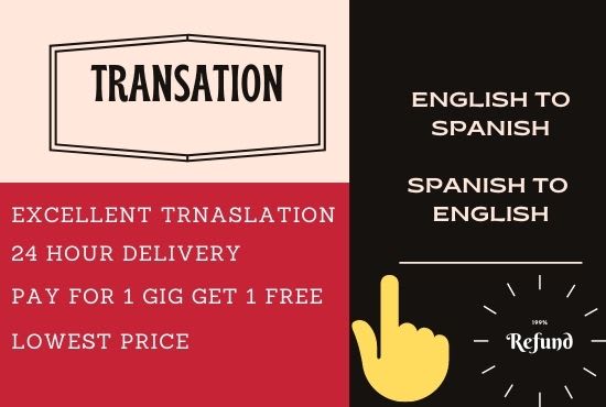 I will translate english to spanish and vice versa