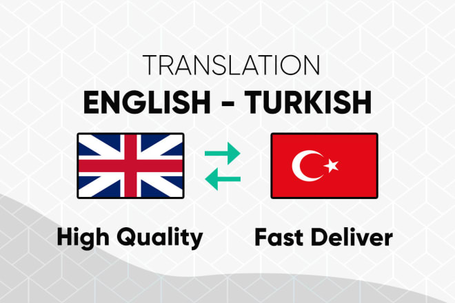 I will translate english to turkish or turkish to english