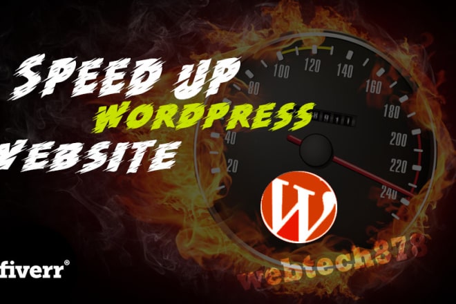 I will wordpress site speed optimization, increase website speed