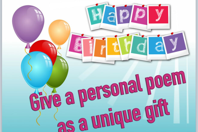 I will write a birthday poem for a loved one, colleague or friend