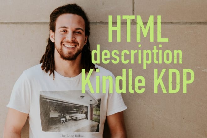 I will write a selling kindle book description with HTML formatting