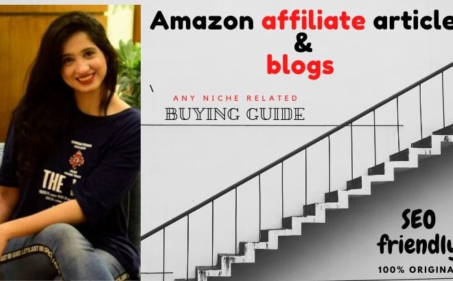 I will write amazon affiliate SEO articles, blogs, and buying guide