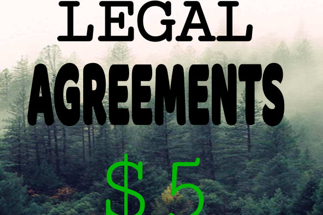 I will write legal agreements and contract review