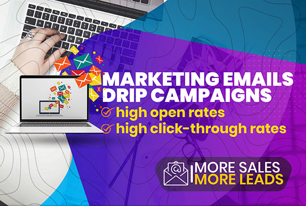 I will write marketing emails for drip email marketing campaigns