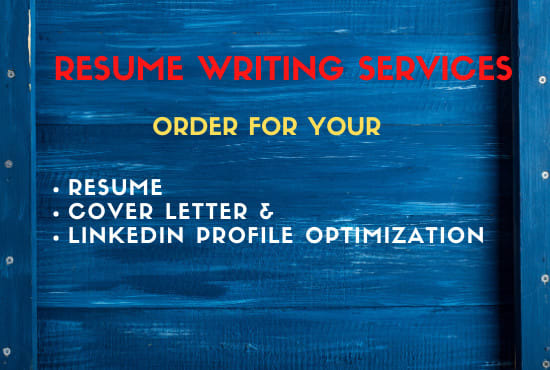 I will write resume, cover letter, linkedin, do resume writing