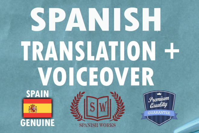 Our studio will translate from english into spanish and record the voiceover