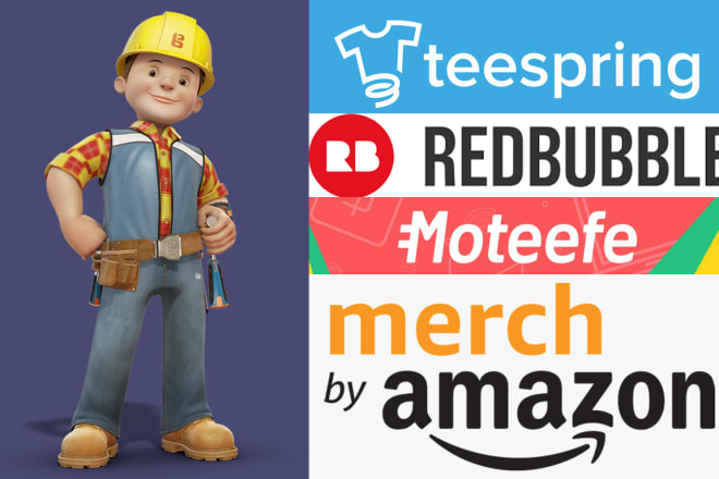 I will assist you to build your t shirt store in redbubble, teespring or merch