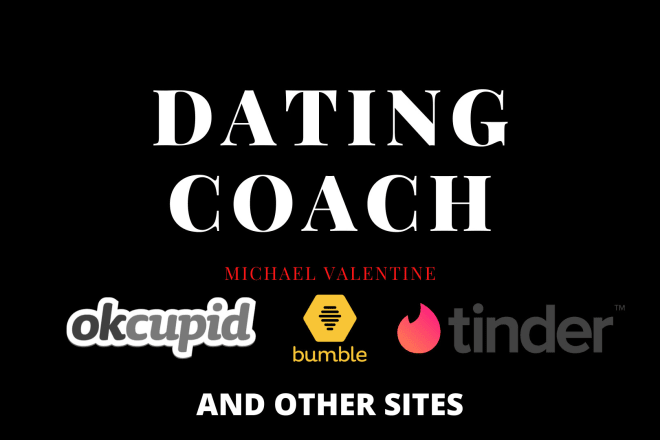 I will be your dating coach
