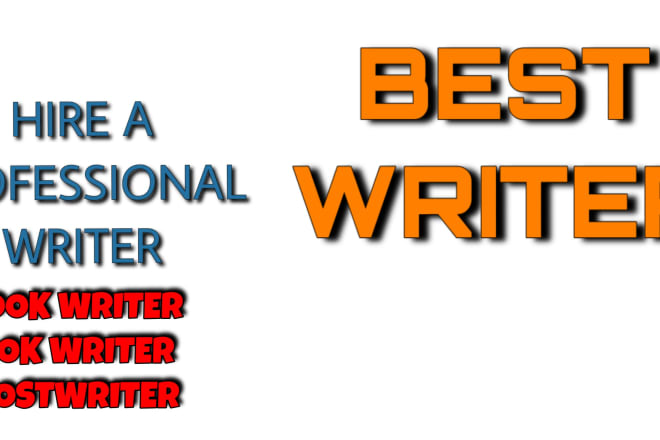 I will be your ebook writer, ghostwriter, and book writer