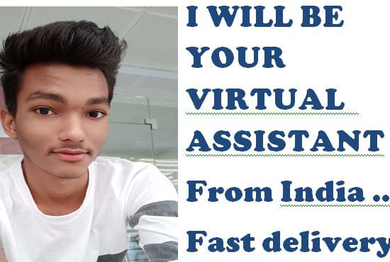 I will be your personal virtual assistant from india