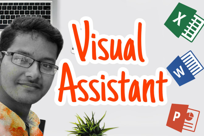 I will be your visual assistant for any data entry jobs