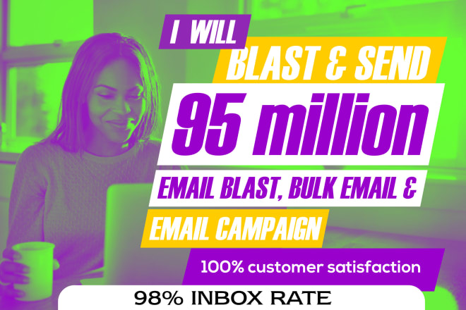I will blast 95,000,000 mails, email blast, email campaign, email marketing
