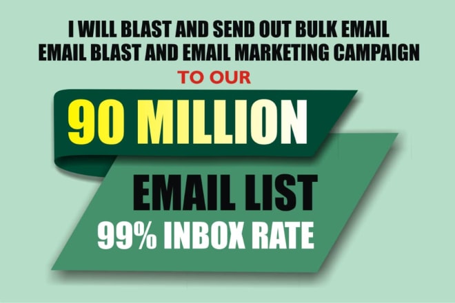 I will blast out 90 million bulk email, design email template