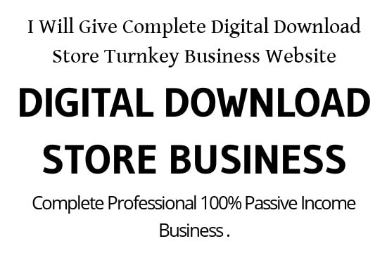 I will build digital download store turnkey business website