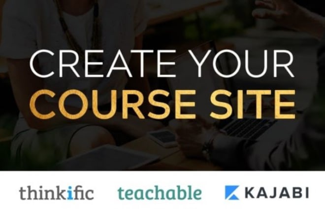 I will build flawless thinkific website,kajabi,teachable,online course,website