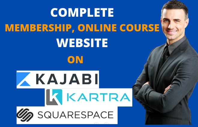 I will build membership website, online course on kajabi, kartra, squarespace