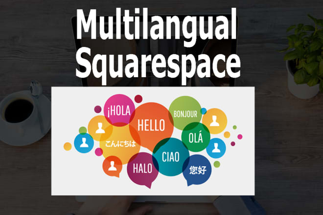 I will build multilingual site in squarespace or wordpress website