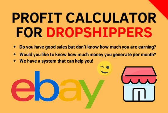 I will calculate how much money you generate on ebay per month with dropshipping