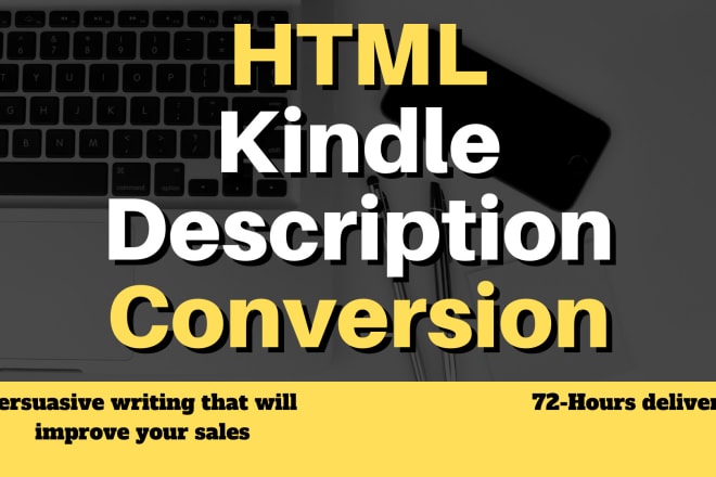 I will convert your kindle description in a HTML bestselling one