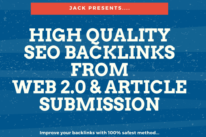 I will create 80 high da SEO backlinks from web 2,0 and article submission