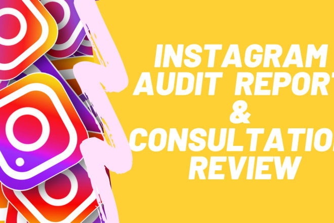 I will create a instagram audit report with tips for growth