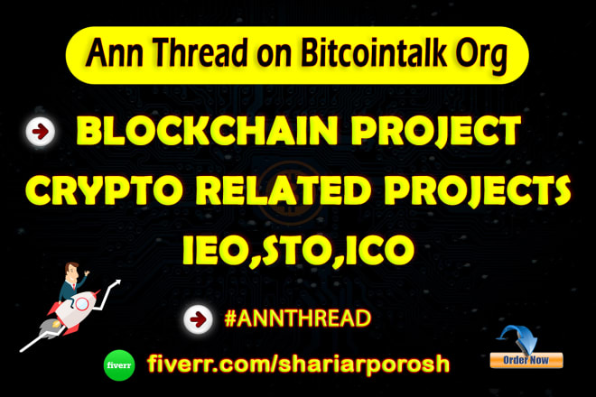 I will create ann thread on bitcointalk for blockchain or cryptocurrency project