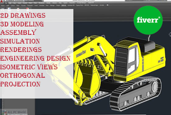 I will create autocad drawing, use solidwork, sketchup for assembly