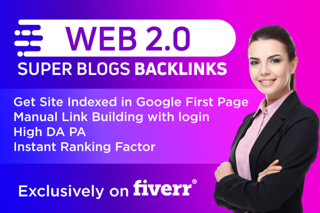 I will create high da pa manually web 2 0 seo backlinks with login