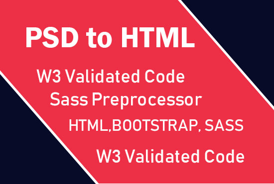 I will create html website for you, sass, psd to html bootstrap