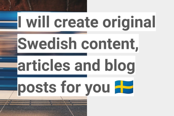 I will create original swedish content, articles and texts
