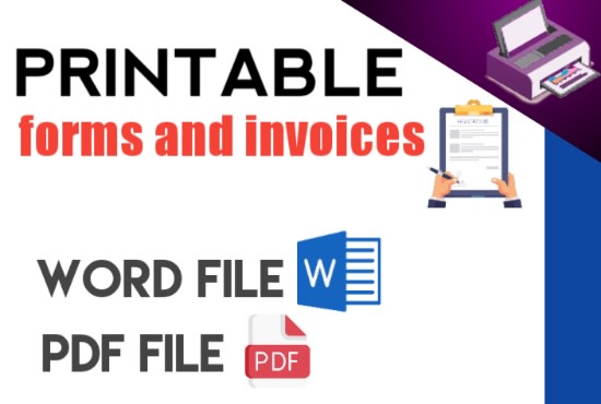I will create printable forms and invoices