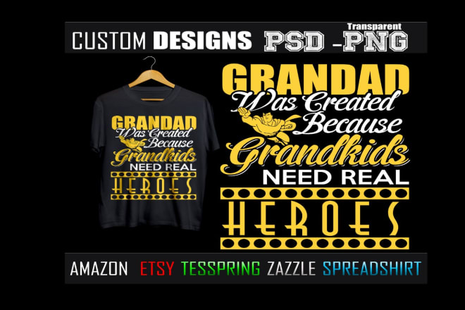 I will create tshirt design for teespring,etsy, spreadshirt,zazzle, amazon,printful