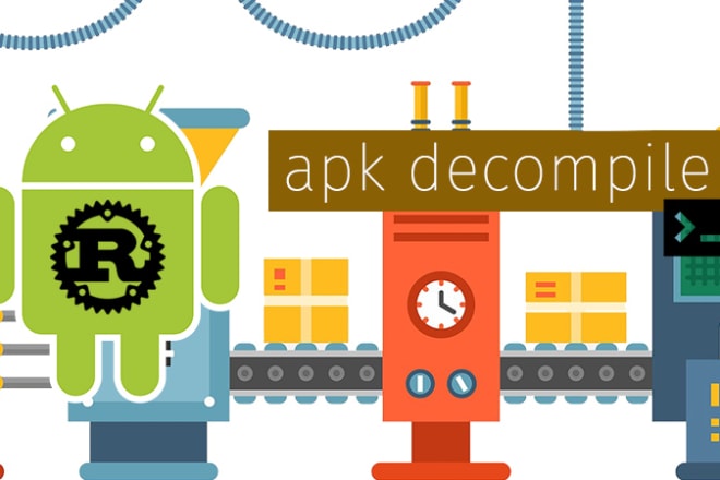 I will decompile your android apk to source code
