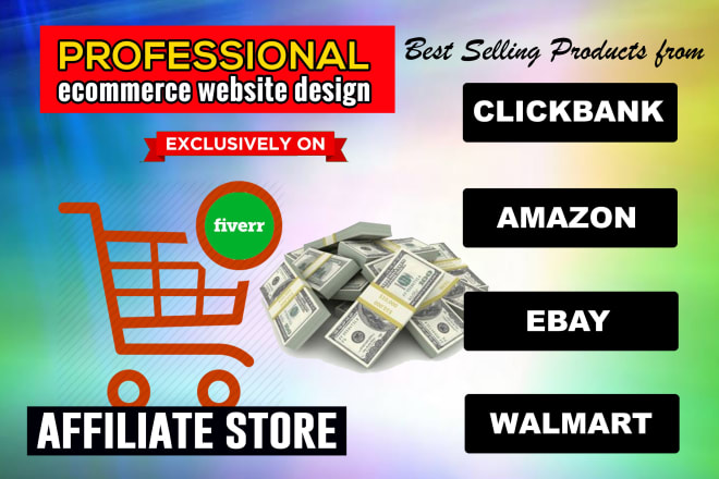 I will design affiliate store with clickbank, amazon, ebay, walmart products