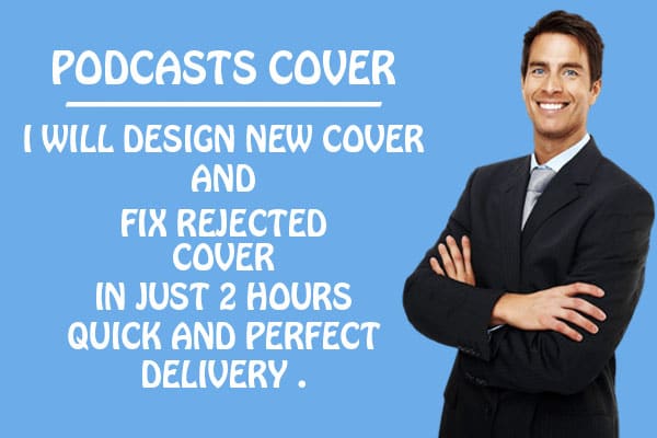 I will design audio book cover and podcast cover and fix rejection