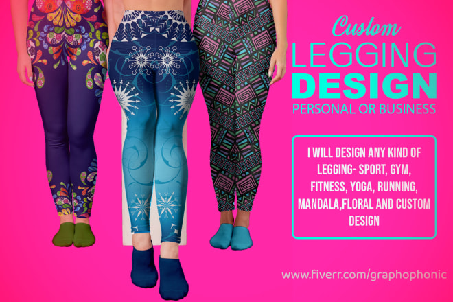 I will design custom, floral, sports, trendy leggings or yoga pants