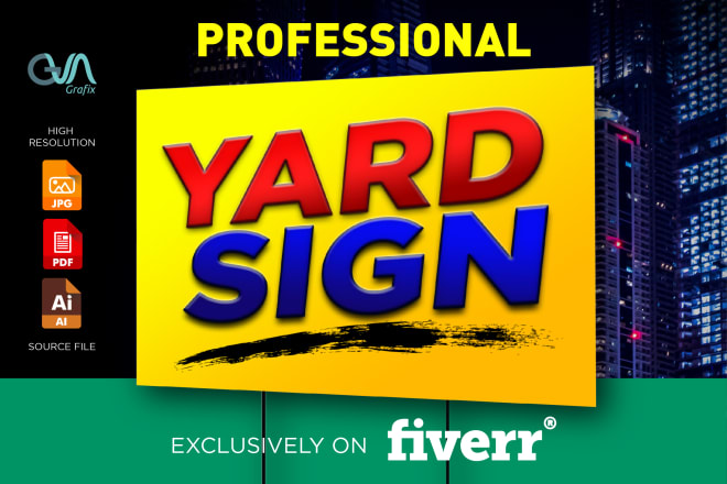I will design profesional yard sign