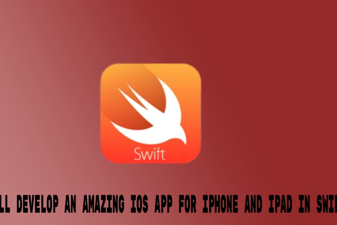 I will develop an amazing ios apps for iphone and ipad in swift 5