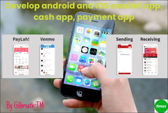 I will develop android and IOS ewallet app, cash app, payment app