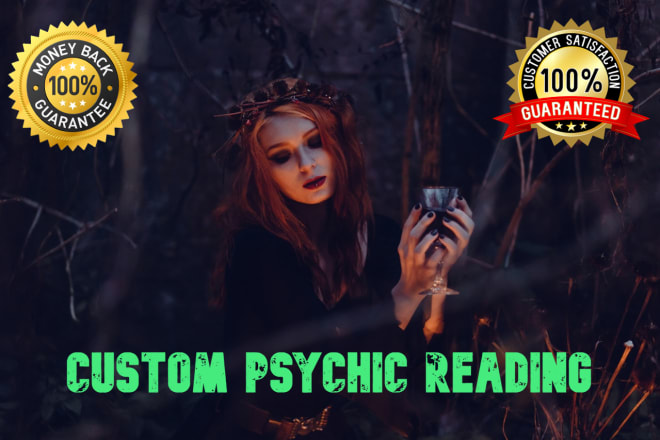 I will do a custom psychic session