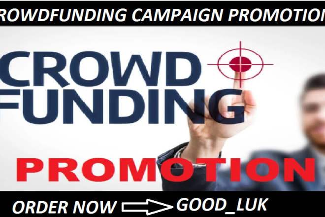 I will do converting crowdfunding campaign promotion,gofundme to real 100m backers