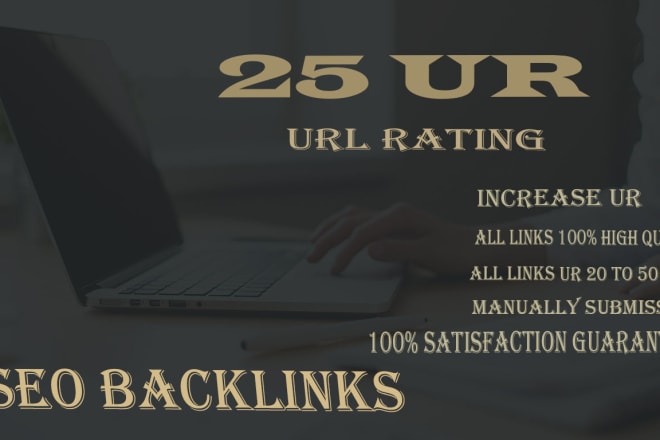 I will do high url rating ur backlinks for increase your website ur