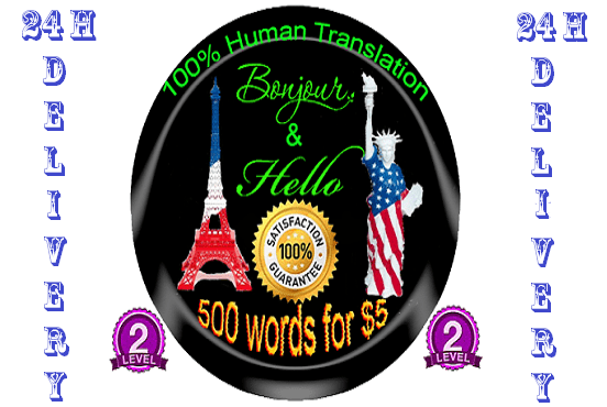 I will do human translation from english to french or vice versa