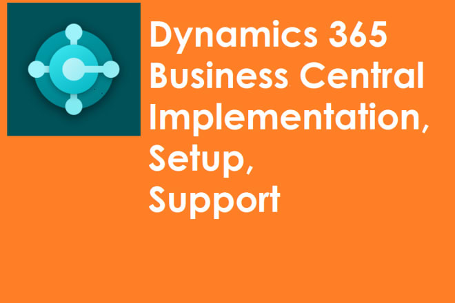 I will do implementation and support for d365 business central