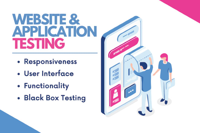 I will do mobile applications and website QA testing