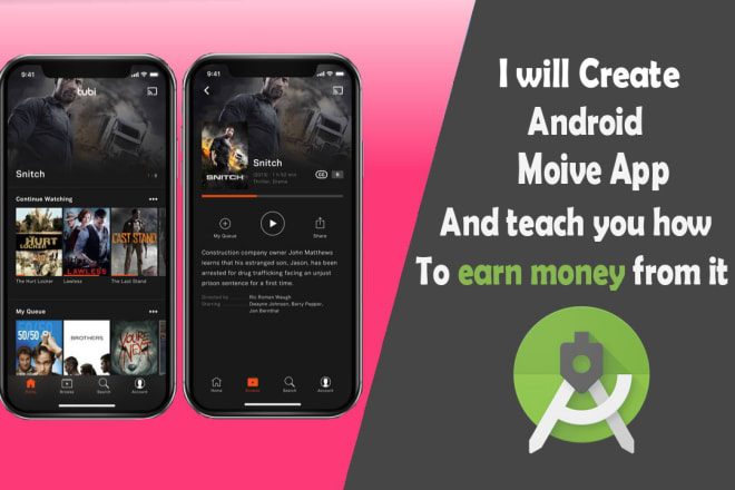 I will do movie app and teach you how to earn money from it